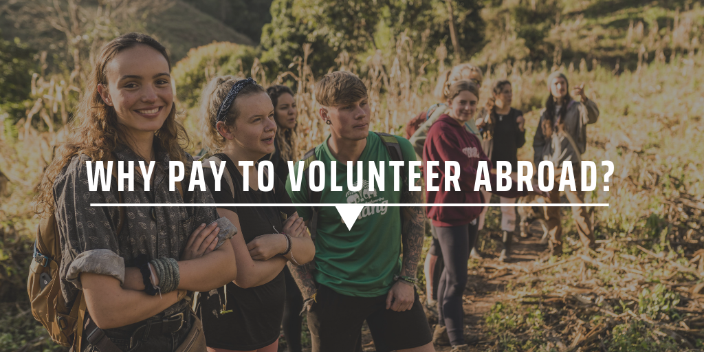 Why do you have to pay to volunteer abroad?