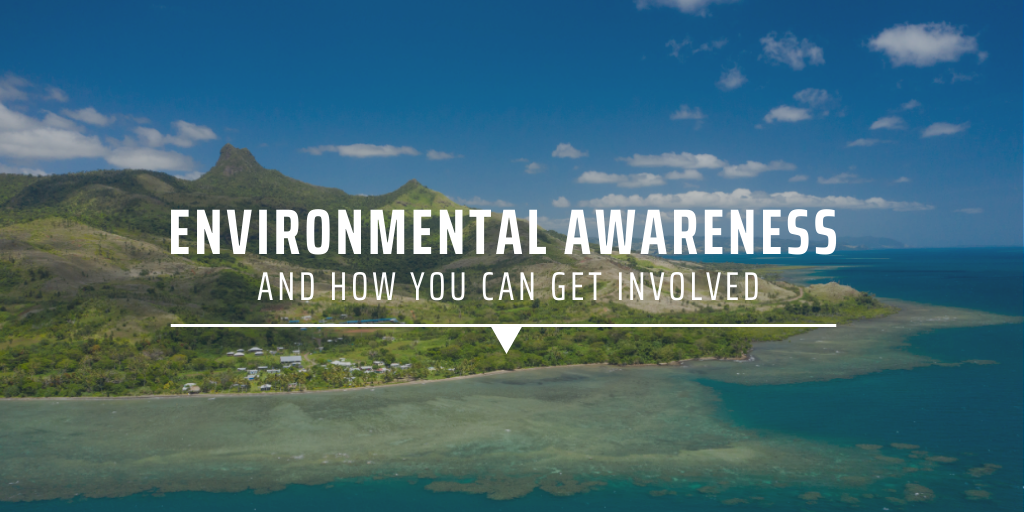 Environmental awareness and how you can get involved