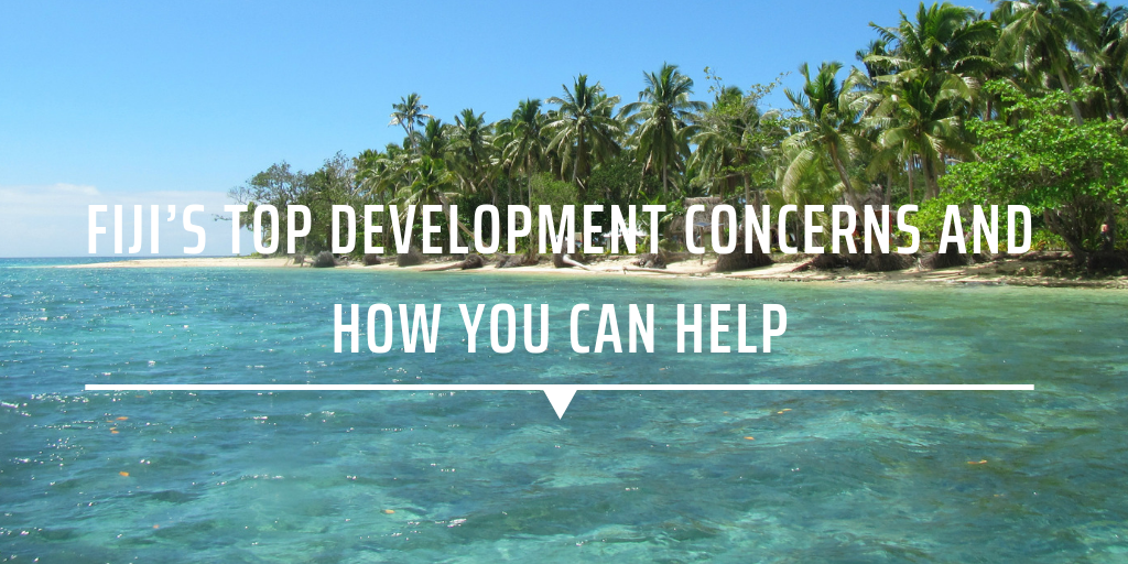 Fiji’s top development concerns and how you can help