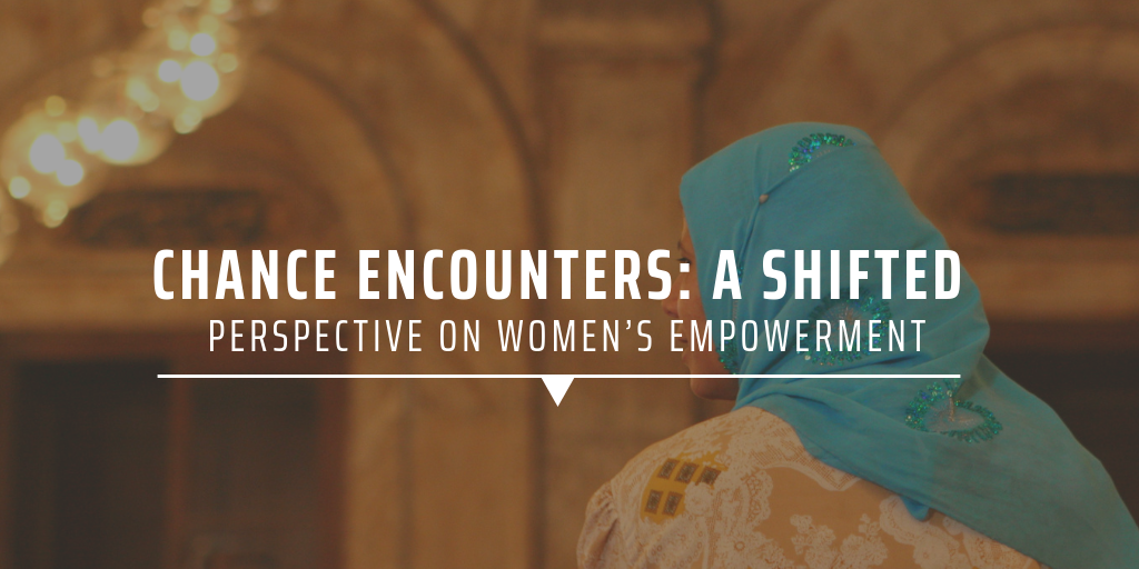 Chance encounters: A shifted perspective on women’s empowerment