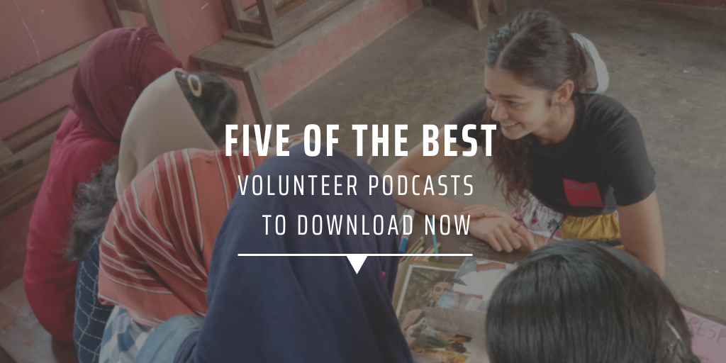Five of the best volunteer podcasts to download now