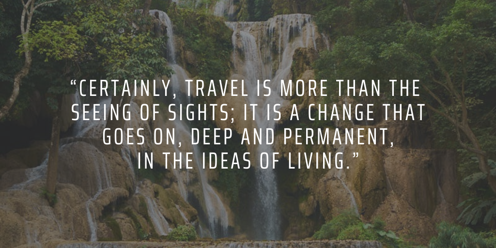Travel abroad to change your ideas about what's important in life